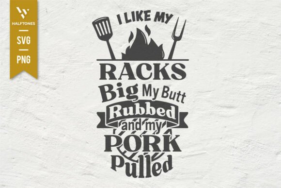 Evaluating the I Like My Racks Big My Butt Rubbed SVG Design for Selling