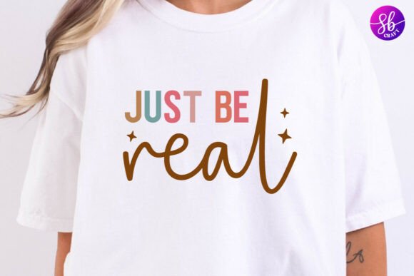 Just Be Real Graphics for Boho Branding and Crafts